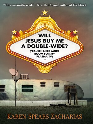 cover image of Will Jesus Buy Me a Double-Wide?